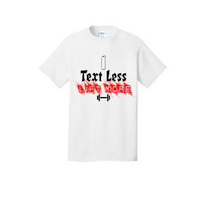 Text less Lift More Tshirt White