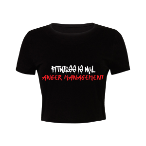 Fitness Is My Anger Management Crop Top Black